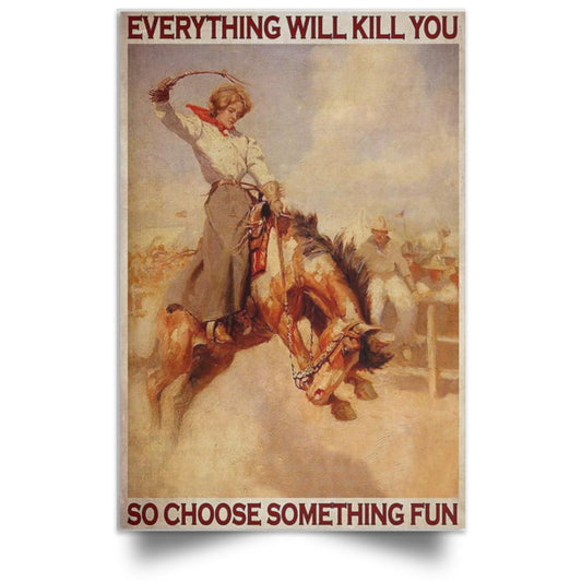 EVERYTHING WILL KILL YOU POSTER NO FRAME  Satin Portrait Poster