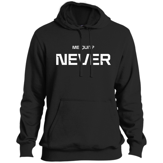 Me Quit? Pullover Hoodie