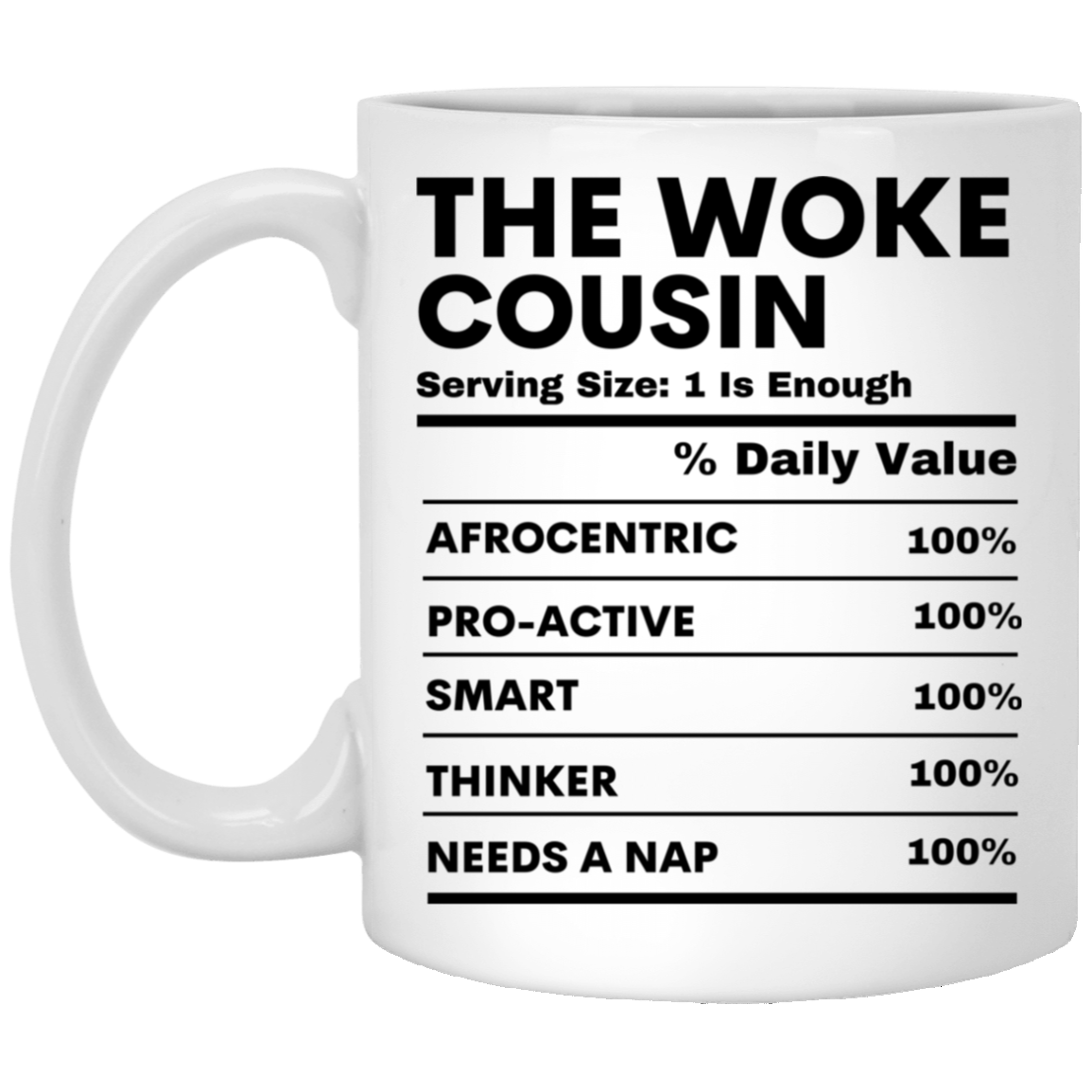 WOKE COUSIN 11 oz. White Mug