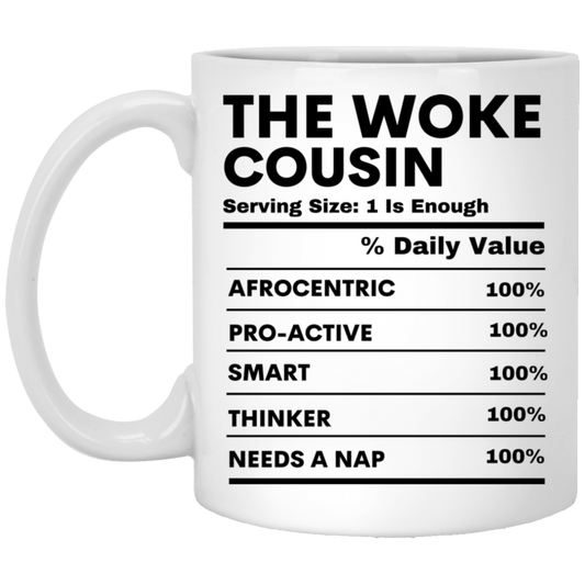 WOKE COUSIN 11 oz. White Mug