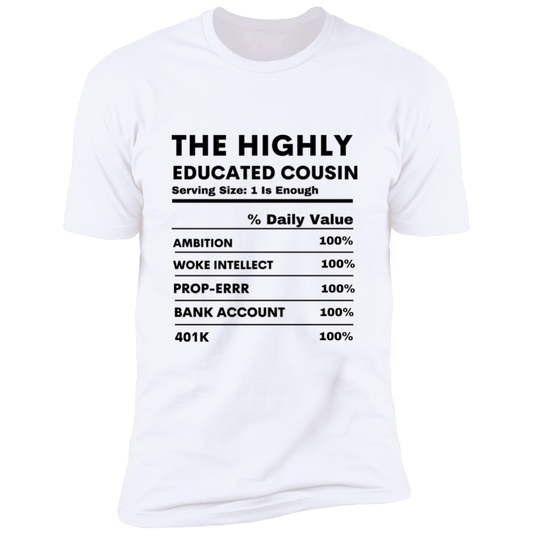 EDUCATED COUSIN Premium uni-sex  Short Sleeve T-Shirt