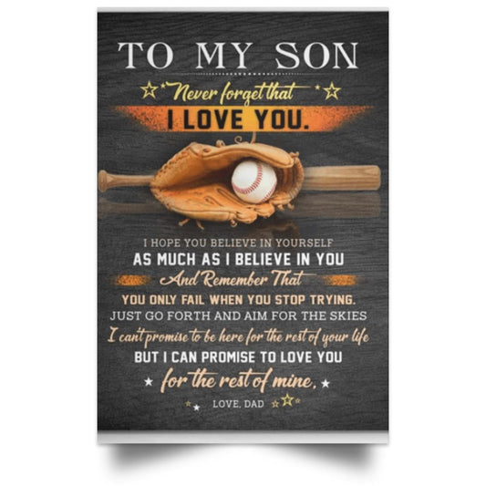 TO MY SON NEVER FORGET  POSTER NO FRAME Satin Portrait Poster