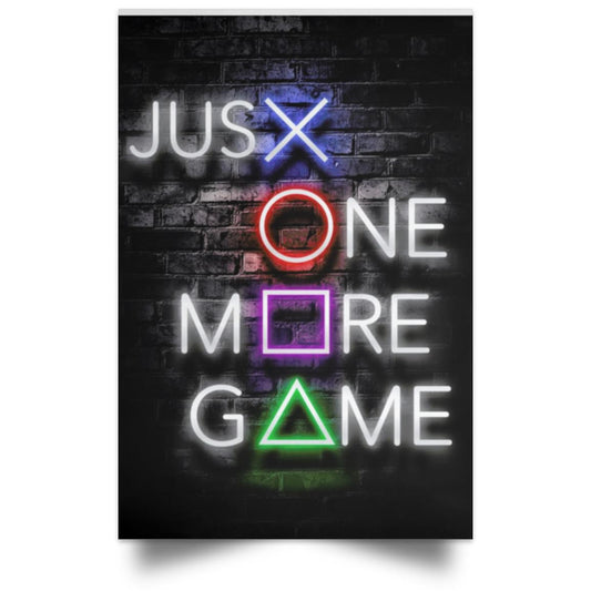 ONE MORE GAME  Satin Portrait Poster No Frame