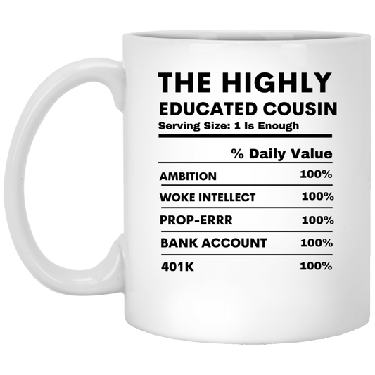 HIGHLY EDUCSTED COUSIN 11 oz. White Mug