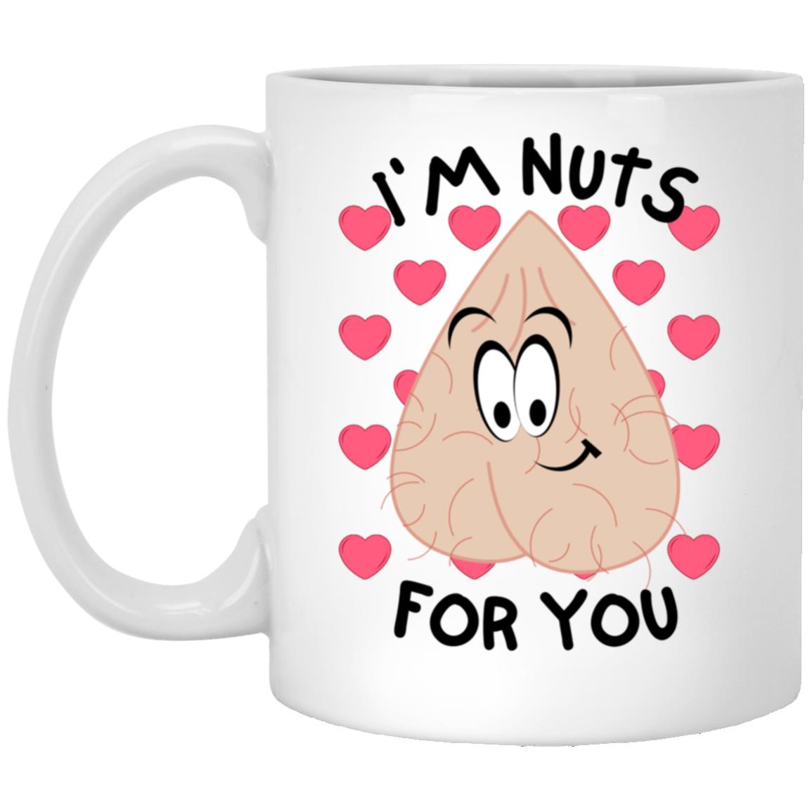 I'm Nuts For You  11 oz. White Mug