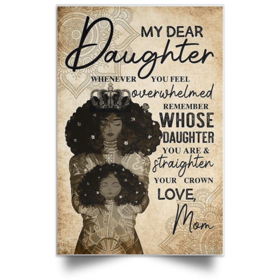 DEAR DAUGHTER POSTER NO FRAME  Satin Portrait Poster