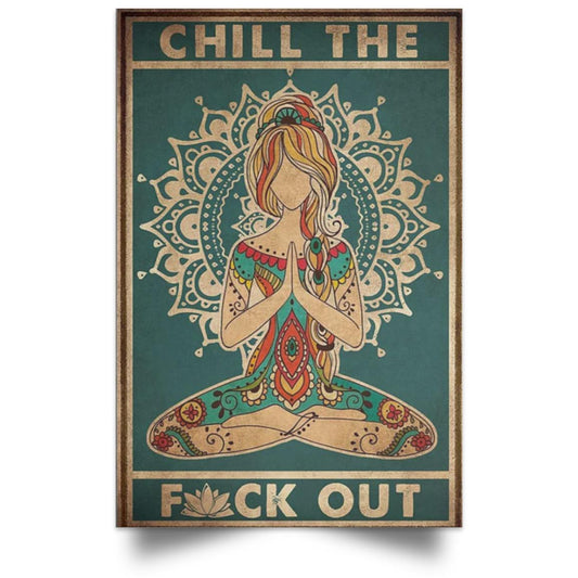 CHILL OUT! Satin Portrait Poster