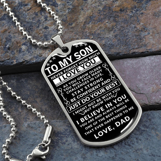 To My Son - Never Forget How Much I love You -Engravable Dog Tag - Military Ball Chain-w