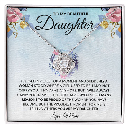 TO MY BEAUTIFUL DAUGHTER I'll Always Carry You In My Heart Love Knot from mom ,Perfect Gift for Birthday , Christmas-n