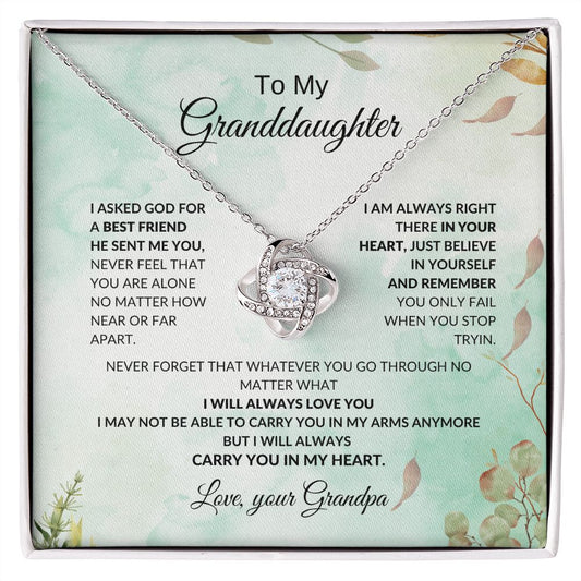 To MY Grandaughter I'll always carry You In My Heart From Grandpa
