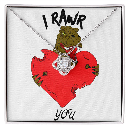 I RAWR YOU Love Knot Necklace-Great Gift for Birthday or Valentines Day