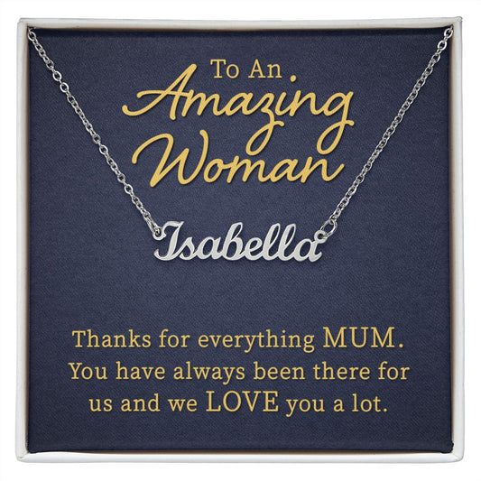 To An Amazing Woman -Personalized name Necklace